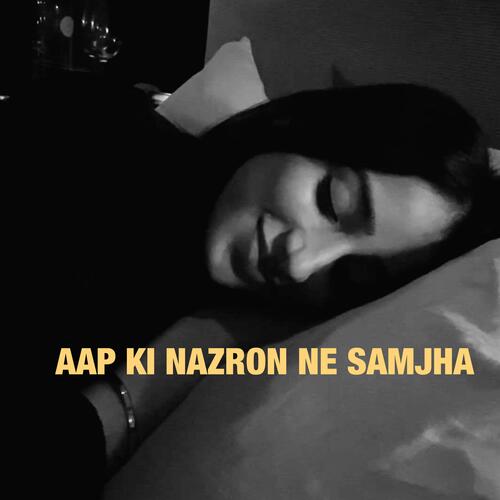 download   Aap Ki Nazron Ne Samjha mp3 Single Tracks song 