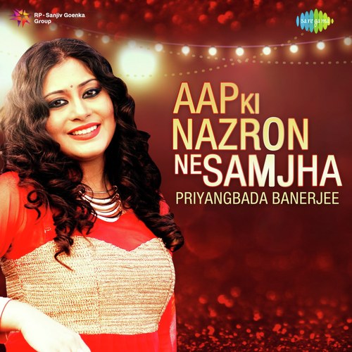 download Priyangbada Banerjee  Aap Ki Nazron Ne Samjha mp3 Single Tracks song 