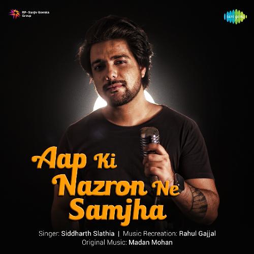 download Siddharth Slathia  Aap Ki Nazron Ne Samjha mp3 Single Tracks song 