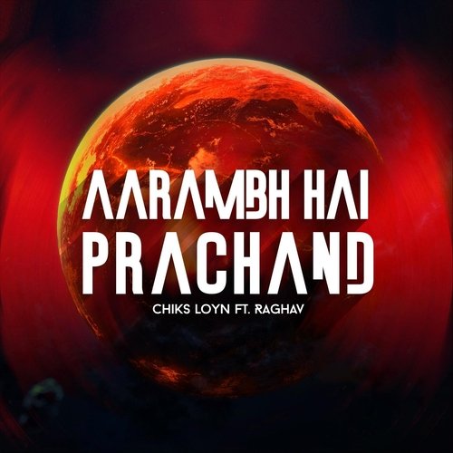 download Chiks Loyn  Aarambh Hai Prachand mp3 Single Tracks song 