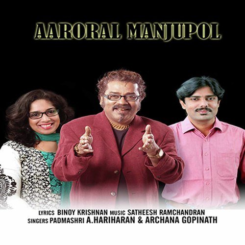 download Hariharan, Archana Gopinath  Aaroral Manjupol mp3 Single Tracks song 