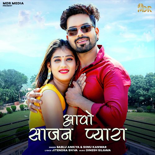 download Bablu Ankiya, Sonu Kanwar  Aavo Sajan Pyara mp3 Single Tracks song 