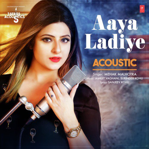 download Surinder Kohli, Abhijit Vaghani, Mehak Malhotra  Aaya Ladiye Acoustic mp3 Single Tracks song 