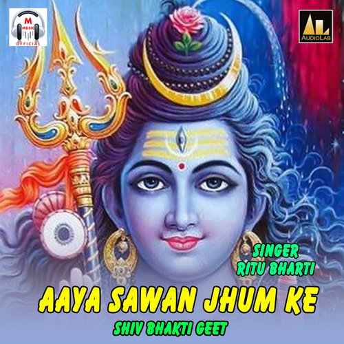 download   Aaya Sawan Jhum KeShiv Bhakti Geet mp3 Single Tracks song 