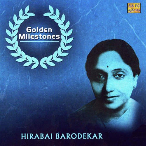 download Hirabai Barodekar  Ab Ke Sawan Ke Ghar Aaja Hirabai Barodekar mp3 Single Tracks song 