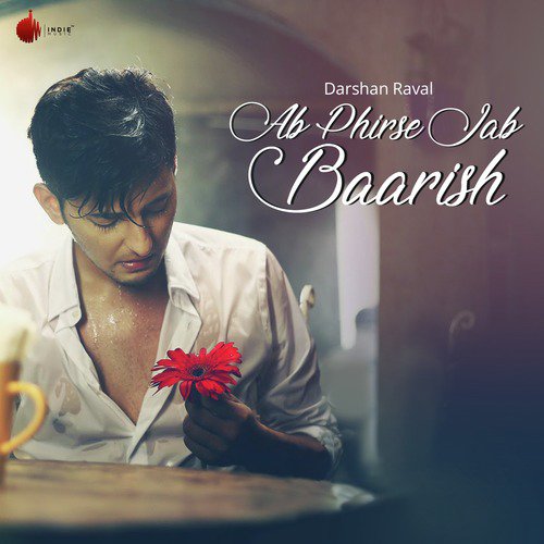 download Darshan Raval  Ab Phirse Jab Baarish mp3 Single Tracks song 