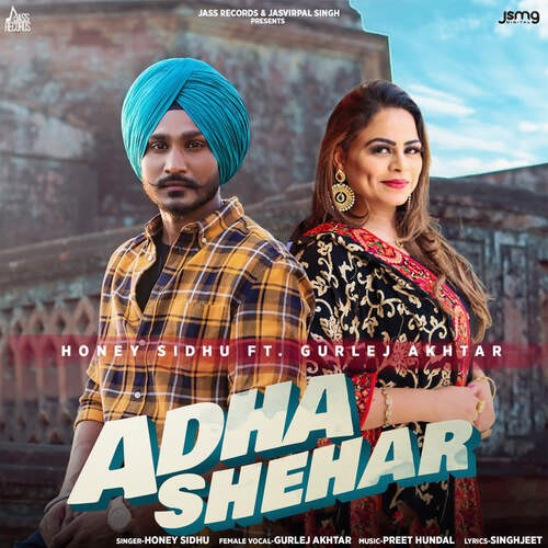 download Honey Sidhu, Gurlej Akhtar  Adha Shehar mp3 Single Tracks song 