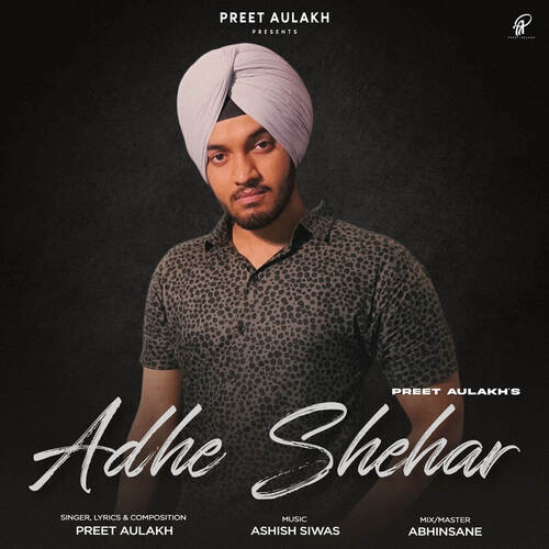 download Preet Aulakh  Adhe Shehar mp3 Single Tracks song 