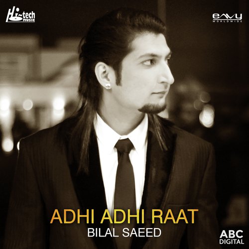 download Bilal Saeed  Adhi Adhi Raat mp3 Single Tracks song 