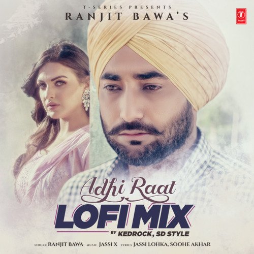 download Ranjit Bawa, Jassi X  Adhi Raat Lofi Mix mp3 Single Tracks song 