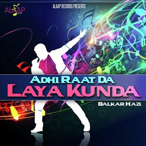 download Balkar Hazi, Param Rano  Adhi Raat Tak Laya Kunda mp3 Single Tracks song 