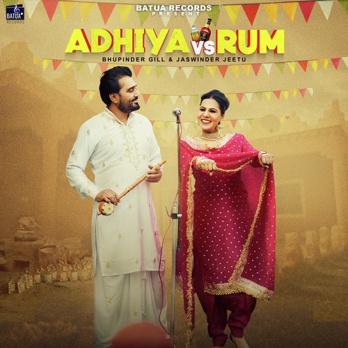 download Bhupinder Gill, Jaswinder Jeetu  Adhiya Vs Rum mp3 Single Tracks song 