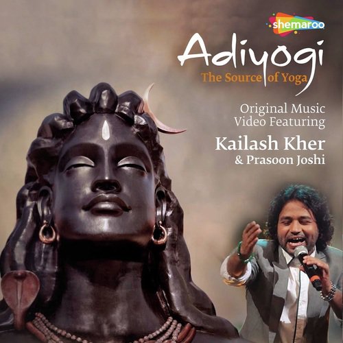 download Kailash Kher  Adiyogi The Source Of Yog mp3 Single Tracks song 