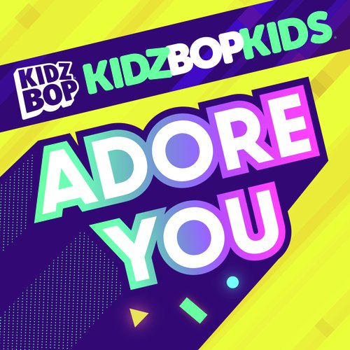 download KIDZ BOP Kids  Adore You mp3 Single Tracks song 