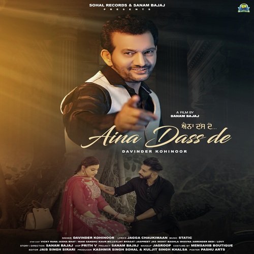 download Davinder Kohinoor  Aina Dass De mp3 Single Tracks song 