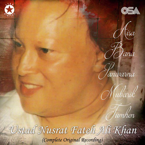 download Nusrat Fateh Ali Khan  Aisa Bana Sanwarna Mubarik Tumhen mp3 Single Tracks song 