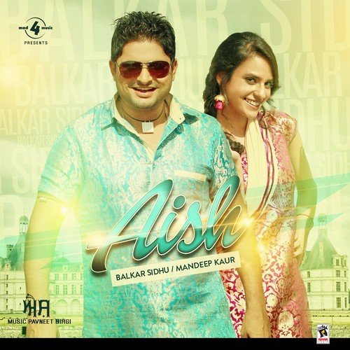 download Balkar Sidhu, Mandeep Kaur  Aish mp3 Single Tracks song 