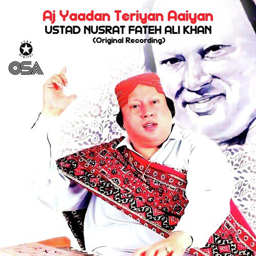 download Nusrat Fateh Ali Khan  Aj Yaadan Teriyan Aaiyan mp3 Single Tracks song 