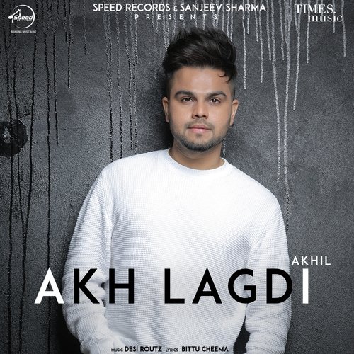 download Akhil  Akh Lagdi mp3 Single Tracks song 