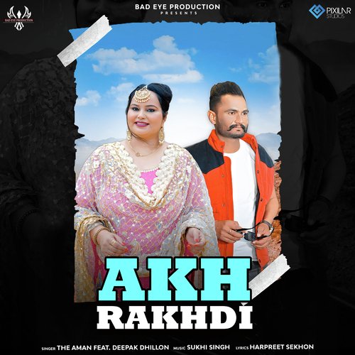 download THE AMAN  Akh Rakhdi mp3 Single Tracks song 