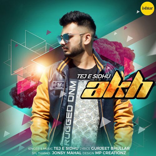 download Tej E Sidhu  Akh mp3 Single Tracks song 