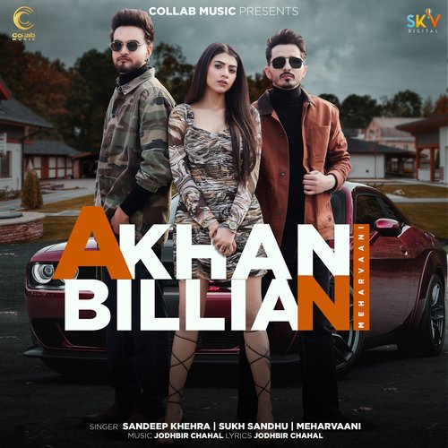 download Sandeep Khehra, Sukh Sandhu  Akhan Billian mp3 Single Tracks song 