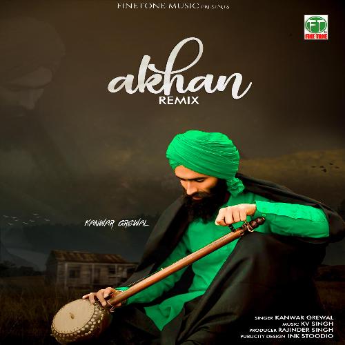 download Kanwar Grewal  Akhan Remix mp3 Single Tracks song 