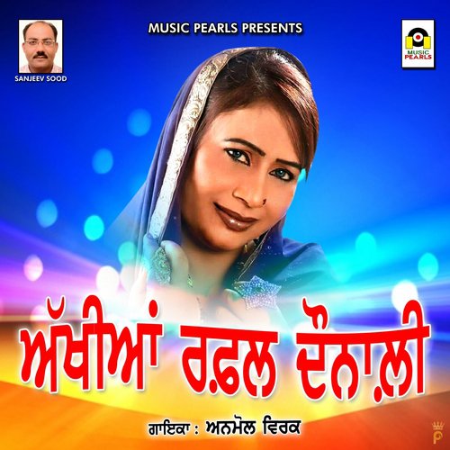 download Anmol Virk  Akhiyan Rafal Donali mp3 Single Tracks song 