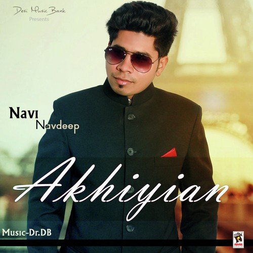 download Navi Navdeep  Akhiyan mp3 Single Tracks song 