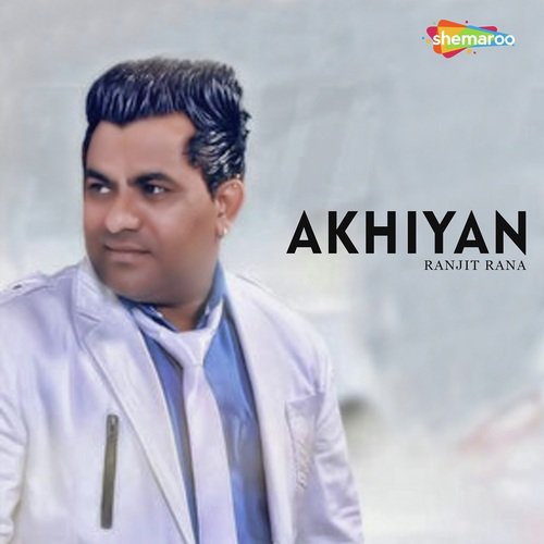 download Ranjit Rana, Prince Ghuman  Akhiyan mp3 Single Tracks song 