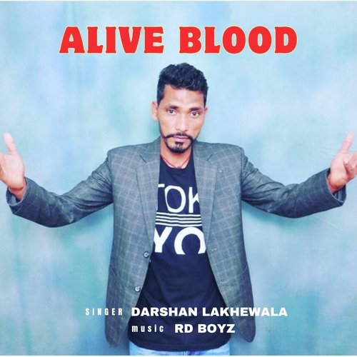 download Darshan Lakhewala, Rd Boyz  Alive Blood mp3 Single Tracks song 