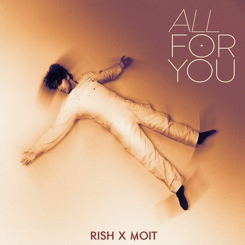 download Rish, Moit  All For You mp3 Single Tracks song 