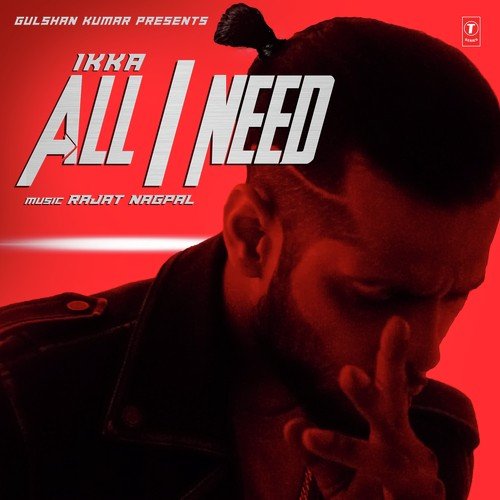 download Ikka  All I Need mp3 Single Tracks song 