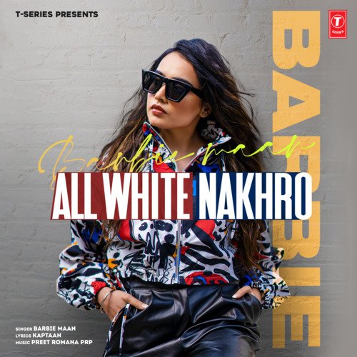 download Barbie Maan, Preet Romana PRP  All White Nakhro mp3 Single Tracks song 