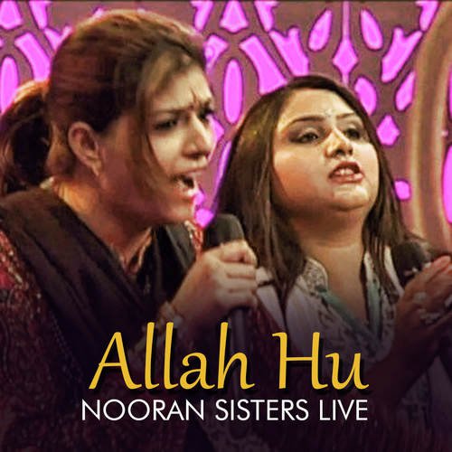 download Nooran Sisters  Allah Hu Nooran Sisters Live mp3 Single Tracks song 