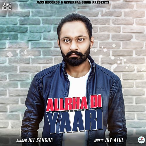 download Jot Sangha  Allrha Di Yaari mp3 Single Tracks song 