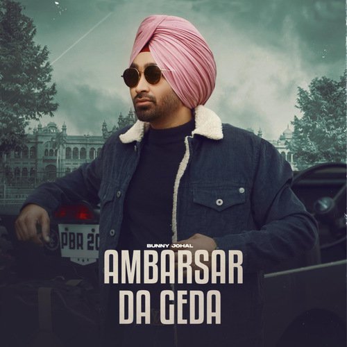 download Bunny Johal  Ambarsar Da Geda mp3 Single Tracks song 