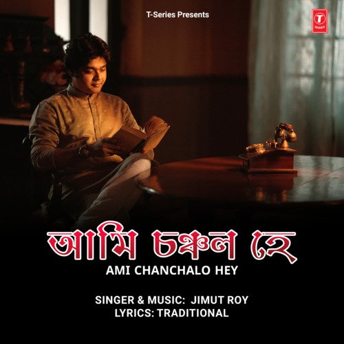 download Jimut Roy  Ami Chanchalo Hey mp3 Single Tracks song 