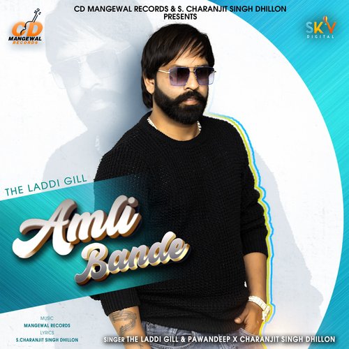 download The Laddi Gill, Pawandeep, S. Charanjit Singh Dhillon  Amli Bande mp3 Single Tracks song 