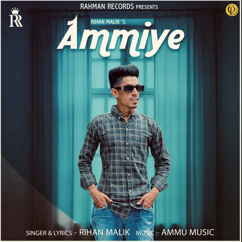 download Rihan Malik  Ammiye mp3 Single Tracks song 