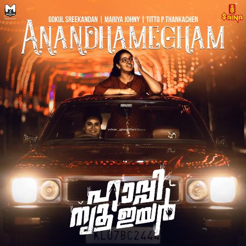 download Gokul Sreekandan, Mariya Johny, Titto P Thankachen  Anandhamegham mp3 Single Tracks song 