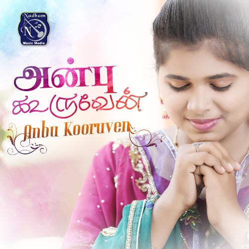 download Akshayaa NL  Anbu Kooruven mp3 Single Tracks song 