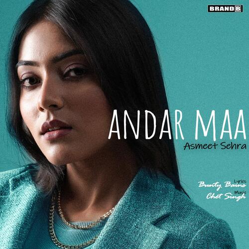 download Asmeet Sehra, Bunty Bains, Chet Singh, Asmeet Sehra, Bunty Bains & Chet Singh  Andar Maa mp3 Single Tracks song 