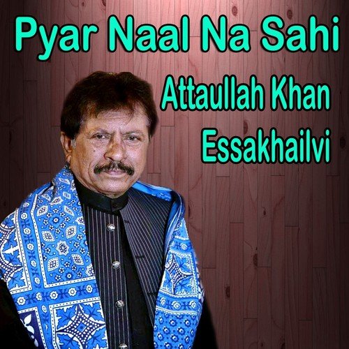 download Attaullah Khan Essakhailvi  Andaz Oupre Hain mp3 Single Tracks song 