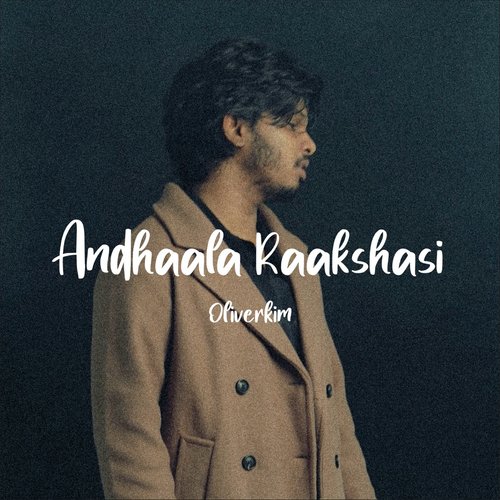 download Oliver Kim  Andhaala Raakshasi mp3 Single Tracks song 