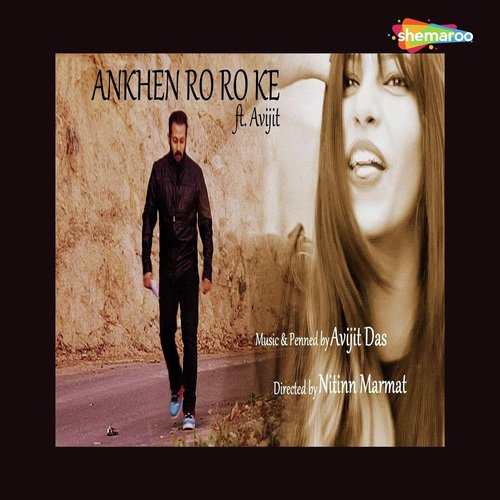 download Avijit Das  Ankhen Ro Ro Ke mp3 Single Tracks song 