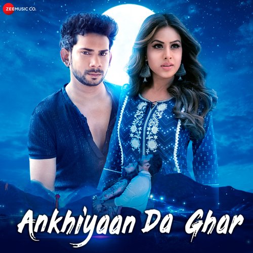 download Yasser Desai  Ankhiyaan Da Ghar mp3 Single Tracks song 