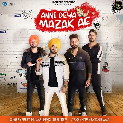 download Preet Bhullar  Anni Deya Mazak Ae mp3 Single Tracks song 