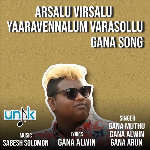 download Gana Muthu  Arsalu Virsalu Yaaravennalum VarasolluGana Song mp3 Single Tracks song 