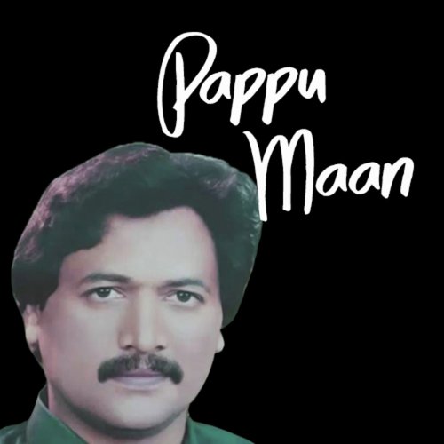 download Pappu Maan  Aseen Mar Gaye Te Toon Pachtaouna mp3 Single Tracks song 